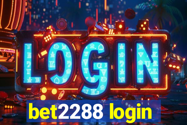 bet2288 login